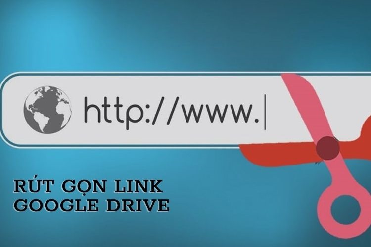 rút gọn link google drive